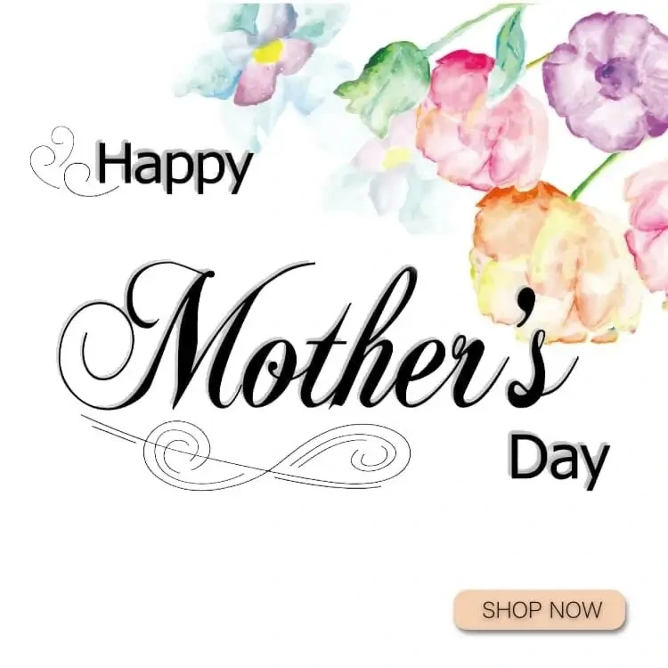 Mother Day 2025 - 30th March, Shop Now!